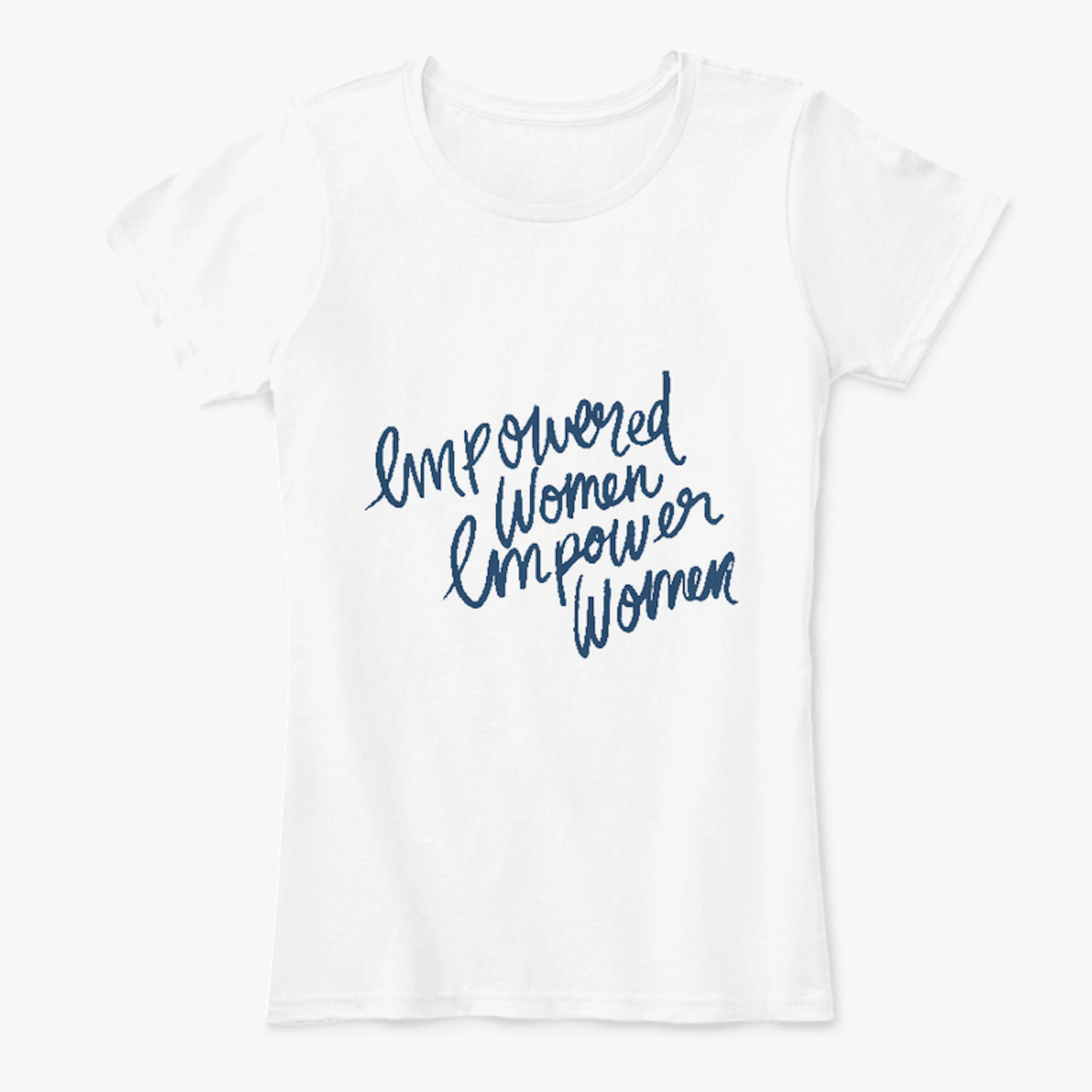 Empowered Women Empower Women white tee