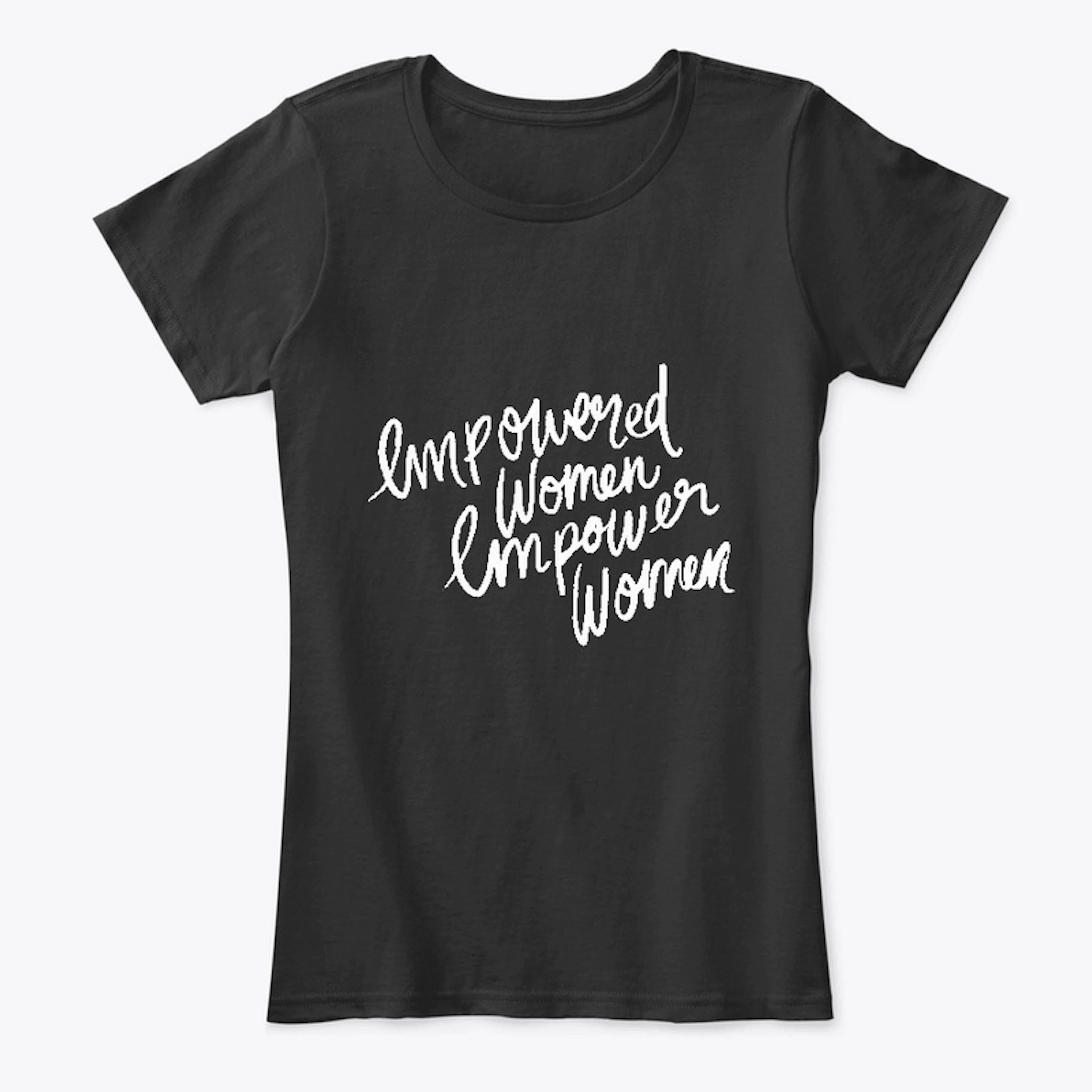 Empowered Women Empower Women black tee